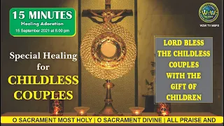 15 MINUTES HEALING ADORATION |MIRACLE FOR CHILDLESS COUPLES TODAY | 15 SEPTEMBER 2021