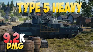 Type 5 Heavy - 6 Kills 9.2K DMG - Wide! - World Of Tanks