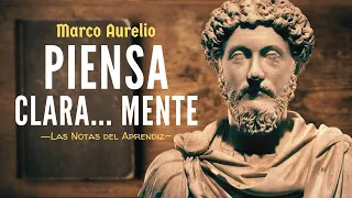 Cómo Pensar con Claridad | La filosofía de Marco Aurelio | Las Notas del Aprendiz
