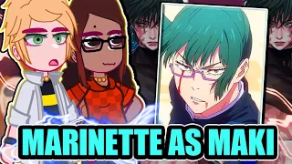 ||MLB reacting to MARINETTE AS MAKI ZENIN|| 🇧🇷/🇺🇲// ◆Bielly - Inagaki◆