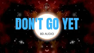 Camila Cabello - Don't Go Yet | 8D Audio Experience