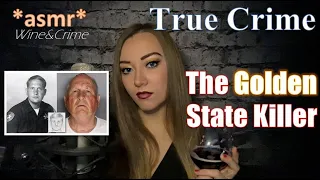 ASMR - True Crime - The Golden State Killer