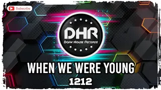 1212 - When We Were Young - DHR