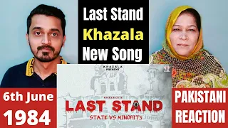 Pakistani Reaction on Last Stand (state v/s minority) | Khazala | Laddi Gill | Manpreet Hans