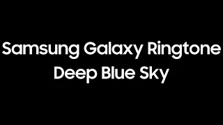 Samsung Ringtone - Deep Blue Sky