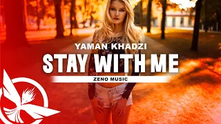 Yaman Khadzi - Stay with me ⚡ Zeno Music