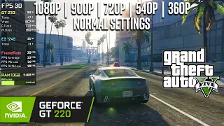 GT 220 | GTA V - 1080p, 900p, 720p, 540p, 360p