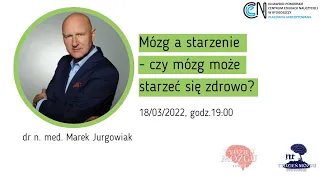 WYKŁAD: Czy mózg może starzeć się zdrowo?