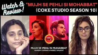 Mujh Se Pehli Si Muhabbat (Coke Studio Season 10) REACTION!! || Humera Channa & Nabeel Shaukat Ali