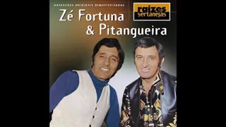 Zé Fortuna & Pitangueira - Raízes Sertanejas