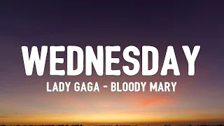 Lady Gaga - Bloody Mary (Sped Up/Lyrics) | Wednesday [TikTok Song]