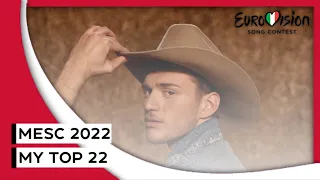 MESC 2022 ~ My Top 22 | Eurovision 2022 Malta 🇲🇹