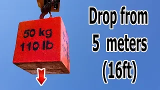 Destruction 50 kg weight dropped from 5m height