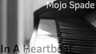 In A Heartbeat - Mojo Spade (28 Days Later Cover)