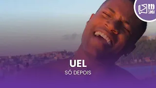 Uel - Só Depois #shorts