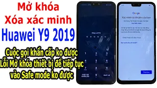 Mở khóa và xóa xác minh tài khoản Google Huawei Y9 2019 bảo mật mới nhất