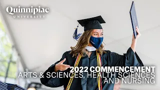 2022 Quinnipiac University Undergraduate Commencement- Arts & Sciences, Health Sciences, and Nursing