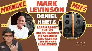 Audiophile Legend Mark Levinson Breaks Down Speaker Design & The M1 - Interview Series Part 3