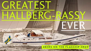 Exclusive: 2 days onboard the magnificent Hallberg-Rassy 69. The largest Rassy ever!