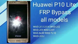 New 2023 method! Huawei P10 lite FRP Bypass | All models Any android version | 100% Without PC