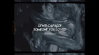 lewis capaldi-someone you loved (sped up+reverb)