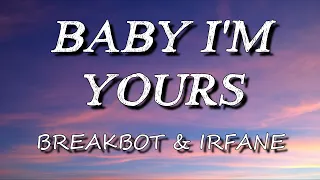 Breakbot - Baby I'm Yours (Lyrics) ft. Irfane