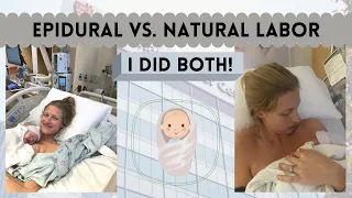NATURAL Labor vs Labor with an EPIDURAL | Pros & Cons | I DID BOTH!!
