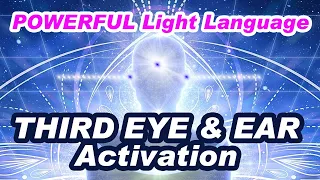 Third Eye Chakra & Ear Chakra Cleansing and Activation | Light Language