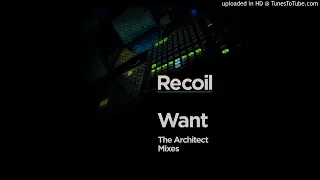 Recoil ‎– Want [ʟᴏᴡ ᴛᴇᴄʜ ʀᴇᴍɪx ʙʏ ᴅᴀɴɪᴇʟ ᴍʏᴇʀ]