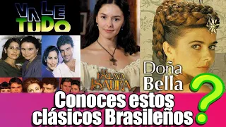 Conoces estos clásicos Brasileños,  LA ESCLAVA ISAURA, DOÑA BELLA Y VALE TODO