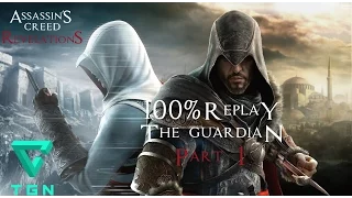 Assassin's Creed Revelations 100% Replay The Guardian Part 1