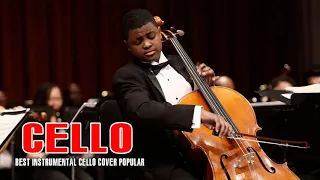 Best Instrumental Cello Cover Popular Songs 2019  - Top 20 Cello Covers Of Popular Songs 2019