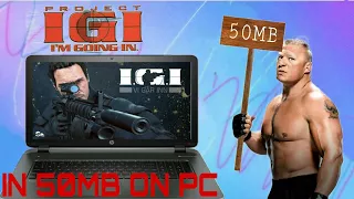 HOW TO DOWNLOAD PROJECT IGI 1 ON PC IN 50 MB IN HINDI