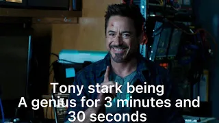 Tony Stark being a Genius for 3 minutes and 30 seconds
