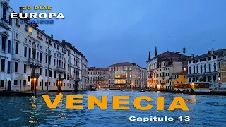 Venecia-Italia: La CIUDAD QUE SE HUNDE. Europa en 30 Días y 9 Países