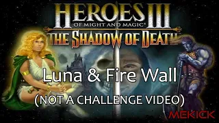 Heroes of Might and Magic III - Luna & Fire Wall on Month 1 (200%)