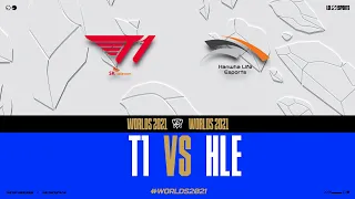 WORLDS 2021 - QUARTS DE FINALE #1 - T1 vs HLE