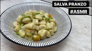 SALVA PRANZO - GNOCCHI CACIO E PEPE CON FIORI DI ZUCCA - #CUCINANDOMELAGODO #ASMR