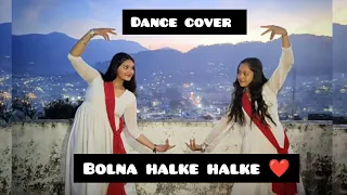 Bolna halke halke || Dance cover By Yami & Saumya