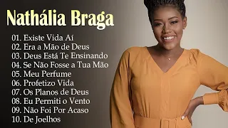 Nathália Braga só as Melhores 2023 | Deus Está Te Ensinando, Se Não Fosse a Tua Mão,#NatháliaBraga