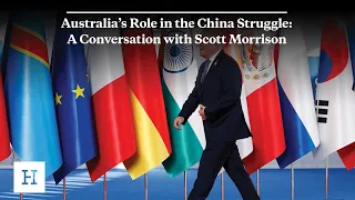 Australia’s Role in the China Struggle: A Conversation with Scott Morrison