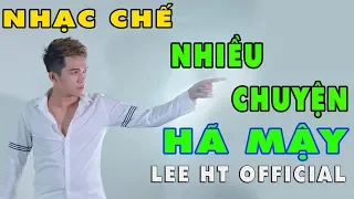 PARODY l Xóm Nhiều Chuyện  - Lee HT l Liên Khúc Khẩu Nghiệp - Cực Hay