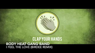 Body Heat Gang Band - I Feel The Love (Birdee Remix)