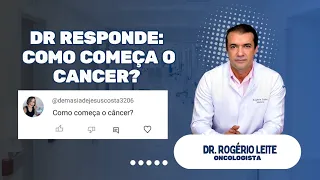 Como começa o câncer?