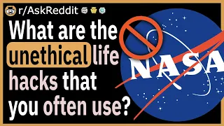 What are the unethical life hacks that you use?