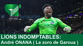 LIONS INDOMPTABLES: André ONANA ( Le zoro de Garoua ) (DEBRIEF DE L'ACTU du Vendredi 01/09/2023)