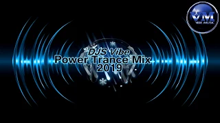 Djs Vibe - Power Trance Mix 2019