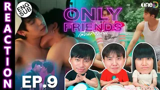 (ENG SUB) [REACTION] Only Friends เพื่อนต้องห้าม | EP.9 | IPOND TV