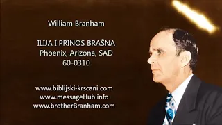 William Branham - ILIJA I PRINOS BRAŠNA (Elijah And The Meal Offering) - 60-0310