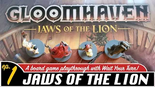 [Let's Play] Gloomhaven: Jaws of the Lion | FULL PLAYTHROUGH | Season 1 Episode 1